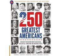 250 Greatest Americans: 250 trailblazers who shaped a nation-discover the visionaries, leaders, innovators and icons who defined America’s past, present and future.