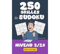 250 Grilles de Sudoku | Niveau 2 / 10: Prêt(e) à relever le défi ? Préparez-vous à résoudre 250 Grilles de Sudoku niveau 2/10 ! Corrigés inclus pour ... réponses. Des heures de jeu en perspective !