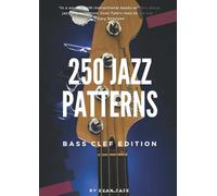 250 Jazz Patterns (Bass Clef Edition)