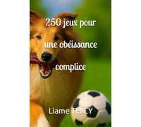 250 jeux pour une obéissance complice