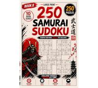 250 Samurai Sudoku Puzzles for All Ages | Book 8: Expert Level Logic Workout, Advanced Large Print Collection with Answers
