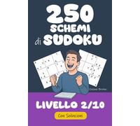250 Schemi di Sudoku | Difficoltà 2/10: Ore di gioco in vista ! Pronti a raccogliere la sfida ? Riuscirete a risolvere questi 250 puzzle di Sudoku ?