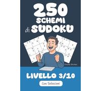 250 Schemi di Sudoku | Difficoltà 3/10: Ore di gioco in vista ! Pronti a raccogliere la sfida ? Riuscirete a risolvere questi 250 puzzle di Sudoku ?