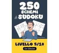 250 Schemi di Sudoku | Difficoltà 5/10: Ore di gioco in vista ! Pronti a raccogliere la sfida ? Riuscirete a risolvere questi 250 puzzle di Sudoku ?