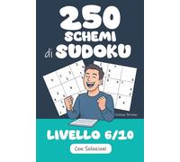 250 Schemi di Sudoku | Difficoltà 6/10: Ore di gioco in vista ! Pronti a raccogliere la sfida ? Riuscirete a risolvere questi 250 puzzle di Sudoku ?