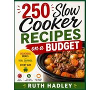250 Slow Cooker Recipes on a Budget