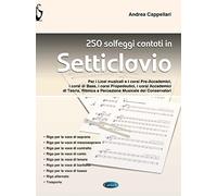 250 solfeggi cantati in setticlavio Per Licei musicali, Conservatori e Corsi universitari a indirizzo musicale