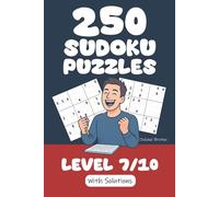 250 Sudoku Puzzles - Level 7/10: A Sudoku puzzle book for number lovers. Hours of fun ahead!