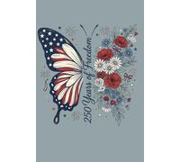 250 Years of Freedom Butterfly Journal | Patriotic American Flag Lined Notebook | 6x9 Writing Journal: Red, White, and Blue Butterfly Lined Notebook