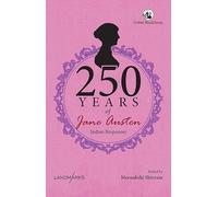 250 Years of Jane Austen: Indian Responses