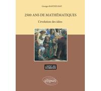 2500 ans de Mathématiques - L'évolution des idées - n°3