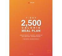 2500 Calorie Diet Plan: Weekly High Protein Bulking Guide with Macros, Grocery List and Easy Recipes: Muscle Building Nutrition with Calorie Counts, Meal Prep Tips and Macro Tracking