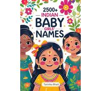 2500 Indian Baby Girl Names: A Guide for New or Expecting Parents