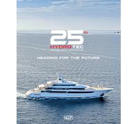 25th Hydro Tec Creative Naval Architecture. Heading for the future - [SAGEP]