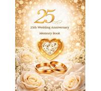 25th Wedding Anniversary Memory Book: Guestbook for messages from family and friends participating in the Silver Marriage Jubilee celebrations