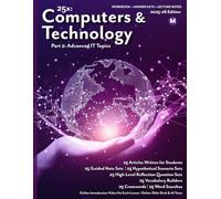 25x: Computers & Technology - Part 2 - MS: Full workbook plus answer keys and lecture notes.