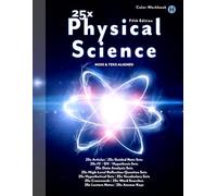 25x: Physical Science - HS: Full Color Student Workbook (no answer keys)