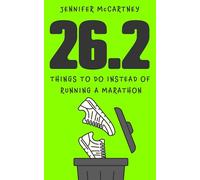 26.2 Things to Do Instead of Running a Marathon: The ultimate funny Father's Day gift for marathon-running dads