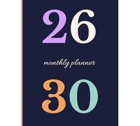 26 - 30 Monthly Planner: Five-Year Calendar Organiser with Personal Information Log, Contact List, Password Tracker & Motivational Quote's ge ... 2026 - December 2030 | Simple & Modern