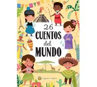 26 cuentos del mundo / 26 Stories from around the World