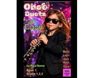 26 Easy Oboe Duets: Grades 1,2,3 BOOK 1 with accompaniment chords - ROCK, JAZZ, POP, FUNK, BLUES, LATIN