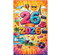 26 in 2026: A personal goal and memory journal for a year of intentional goals and joy: Each year, the “__ in __” list becomes a simple but powerful tradition: a way to name what matters.