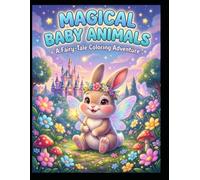 26 Magical Baby Animals: A Fairy Tale Coloring Adventure