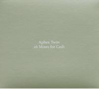 26 Mixes For Cash by Aphex Twin (2003-03-24)