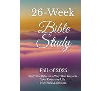 26-Week Bible Study: Faith in Action- Personal Edition: A Bible Study for Adults, Young Men, and Young Women - A Christian Workbook with Study Guides for Personal Growth and Group Study