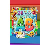 26 YOUR FRIENDS: A coloring book for toddlers,introducing the alphabet