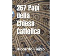 267 Papi della Chiesa Cattolica (Nuova Edizione)
