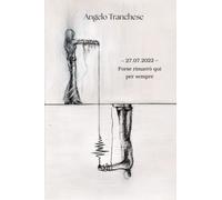 27.07.2022 - Forse rimarrò qui per sempre