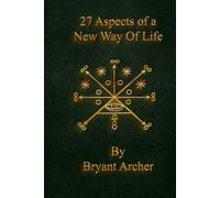 27 Aspects of a New Way of Life