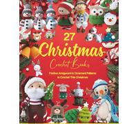 27 Christmas Crochet Books: Festive Amigurumi & Ornament Patterns to Crochet This Christmas
