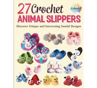 27 Crochet Animal Slippers: Discover Unique and Interesting Sandal Designs.