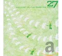 27 - Holding on for Brighter