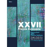 27° Premio Avezzano. Espressioni della pittura italiana