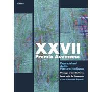27° Premio Avezzano. Espressioni della pittura italiana - [Artem]