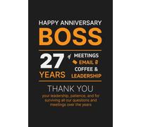 27 Year Work Anniversary Notebook for Boss: Thoughtful Appreciation, Thank you & Inspirational Gift for Managers, Office Bosses, and Leaders from Employees, Co-workers