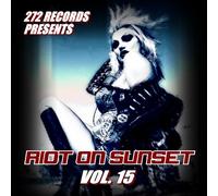 272 Records Presents Riot On Sunset, Vol. 15
