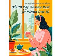 28-Day Hormone Reset for Women Over 30: Hormone Balancing Guide | Meal Plan | Cycle Syncing | Weight Loss | Energy: 1