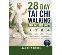 28 day tai chi walking for weight loss: 28 Day Program with 12-Minute Daily Low-Impact Home Exercise for Seniors and Beginners to Burn Fat, Improve Balance, Boost Energy, and Stay Active Naturally