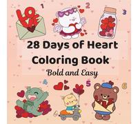 28 Days of Heart Coloring Book: Bold and Easy