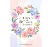 28 Days of Self-Care: A Guidebook