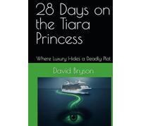 28 Days on the Tiara Princess: Where Luxury Hides a Deadly Plot