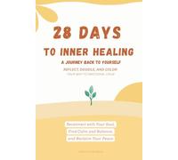 28 Days to Inner Healing: A Journey Back To Yourself