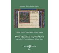 28. Dona tibi studio disposta fideli. Studi offerti a Carmelo Salemme dai suoi allievi. Nuova ediz.