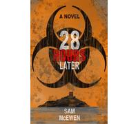 28 Hours After: A Zombie Survival Novel