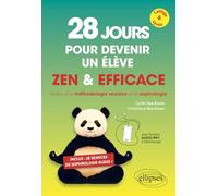 28 jours pour devenir un élève zen et efficace: grâce à la méthodologie scolaire et la sophrologie
