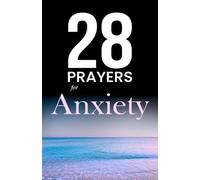 28 Prayers for Anxiety: Christian prayers for anxiety, depression, and worry you can use today